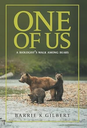 Seller image for One of Us : A Biologist's Walk Among Bears for sale by AHA-BUCH GmbH
