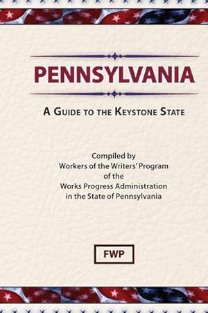 Seller image for Pennsylvania : A Guide To The Keystone State for sale by AHA-BUCH GmbH