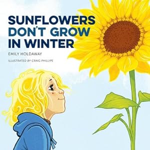 Immagine del venditore per Sunflowers Don't Grow in Winter venduto da AHA-BUCH GmbH