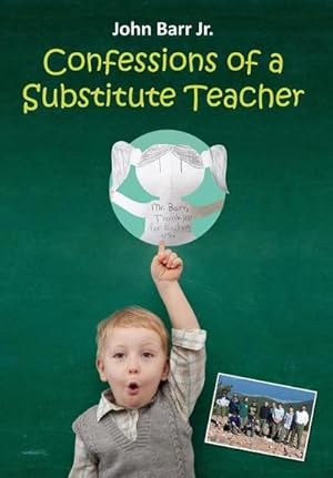 Seller image for CONFESSIONS OF A SUBSTITUTE TEACHER : Don't Work for PESG or Teach in Ypsilanti, Michigan for sale by AHA-BUCH GmbH