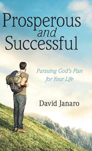 Imagen del vendedor de Prosperous and Successful : Pursuing God's Plan for Your Life a la venta por AHA-BUCH GmbH