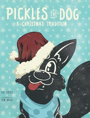 Image du vendeur pour Pickles the Dog : A Christmas Tradition mis en vente par AHA-BUCH GmbH