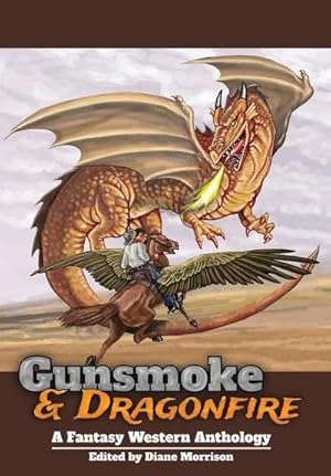 Seller image for Gunsmoke & Dragonfire : A Fantasy Western Anthology for sale by AHA-BUCH GmbH