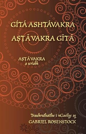 Seller image for Gt Ashtvakra - Avakra Gt : Eagrn dtheangach i Sanscrait agus i nGaeilge for sale by AHA-BUCH GmbH