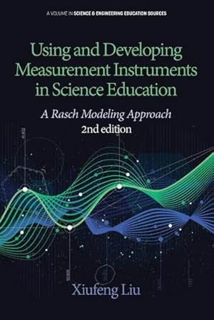 Seller image for Using and Developing Measurement Instruments in Science Education : A Rasch Modeling Approach 2nd Edition for sale by AHA-BUCH GmbH