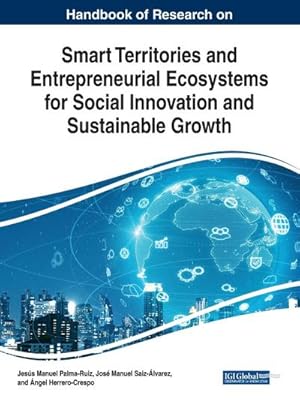 Seller image for Handbook of Research on Smart Territories and Entrepreneurial Ecosystems for Social Innovation and Sustainable Growth for sale by AHA-BUCH GmbH