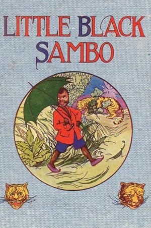 Seller image for Little Black Sambo : Uncensored Original 1922 Full Color Reproduction for sale by AHA-BUCH GmbH