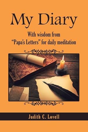 Imagen del vendedor de My Diary : With Wisdom from "Papa's Letters" for Daily Meditation a la venta por AHA-BUCH GmbH