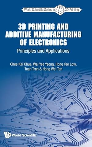 Imagen del vendedor de 3D Printing and Additive Manufacturing of Electronics : Principles and Applications a la venta por AHA-BUCH GmbH