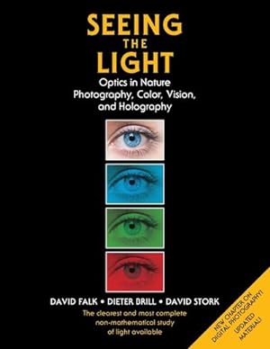 Seller image for Seeing the Light : Optics in Nature, Photography, Color, Vision, and Holography (Updated Edition) for sale by AHA-BUCH GmbH