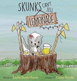Seller image for Skunks Can't Sell Lemonade for sale by AHA-BUCH GmbH