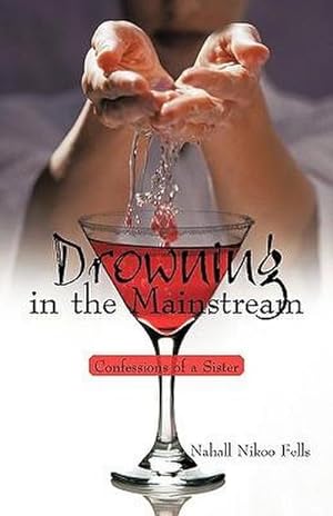 Seller image for Drowning in the Mainstream : Confessions of a Sister for sale by AHA-BUCH GmbH