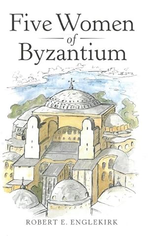 Image du vendeur pour Five Women of Byzantium mis en vente par AHA-BUCH GmbH