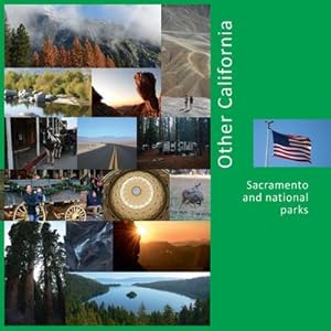 Image du vendeur pour Other California : Sacramento and national parks mis en vente par AHA-BUCH GmbH