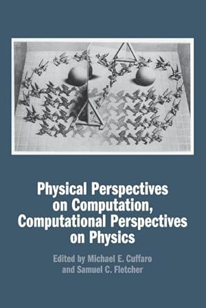 Seller image for Physical Perspectives on Computation, Computational Perspectives on Physics for sale by AHA-BUCH GmbH