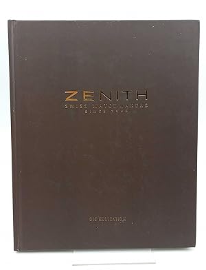 Zenith: Swiss Watchmakers since 1865: Die Kollektion
