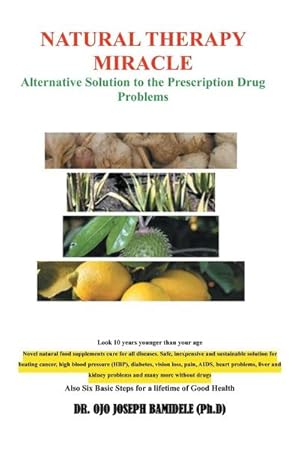 Image du vendeur pour Natural Therapy Miracle : Alternative Solution to the Prescription Drug Problems mis en vente par AHA-BUCH GmbH