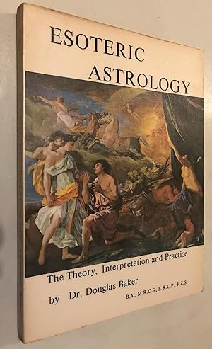 Bild des Verkufers fr The Theory, Interpretation and Practice of Esoteric Astrology Part Two Volume Four of The Seven Pillars of Ancient Wisdom (The Synthesis of Yoga, Esoteric Science and Psychology) zum Verkauf von Once Upon A Time