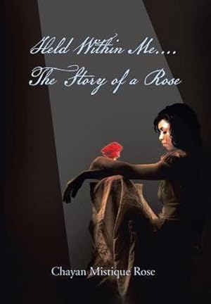 Bild des Verkufers fr Held Within Me. the Story of a Rose zum Verkauf von AHA-BUCH GmbH