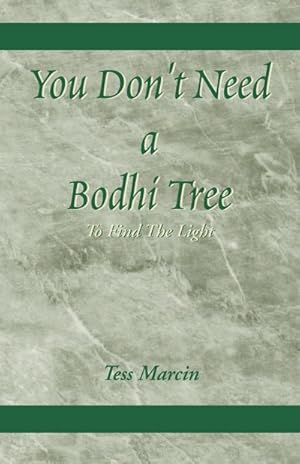 Seller image for You Don't Need a Bodhi Tree : To Find the Light for sale by AHA-BUCH GmbH