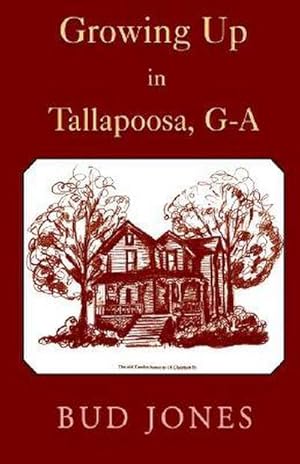 Seller image for Growing Up in Tallapoosa, GA for sale by AHA-BUCH GmbH