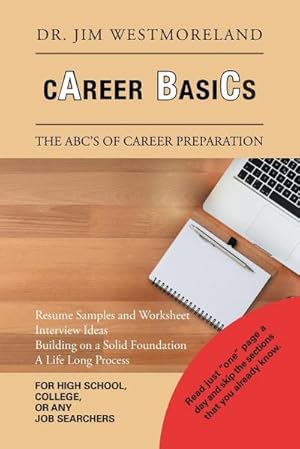 Imagen del vendedor de Career Basics : The Abc's of Career Preparation a la venta por AHA-BUCH GmbH