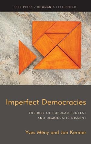 Image du vendeur pour Imperfect Democracies : The Rise of Popular Protest and Democratic Dissent mis en vente par AHA-BUCH GmbH