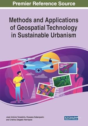 Imagen del vendedor de Methods and Applications of Geospatial Technology in Sustainable Urbanism a la venta por AHA-BUCH GmbH