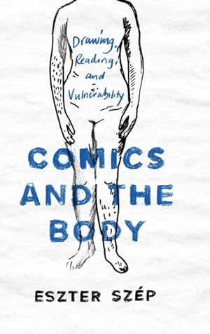 Seller image for Comics and the Body : Drawing, Reading, and Vulnerability for sale by AHA-BUCH GmbH