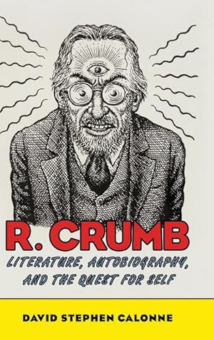 Seller image for R. Crumb : Literature, Autobiography, and the Quest for Self for sale by AHA-BUCH GmbH