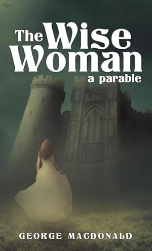 Seller image for The Wise Woman : A Parable for sale by AHA-BUCH GmbH