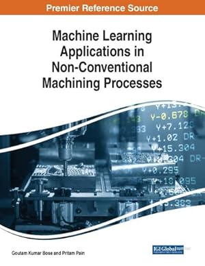 Image du vendeur pour Machine Learning Applications in Non-Conventional Machining Processes mis en vente par AHA-BUCH GmbH