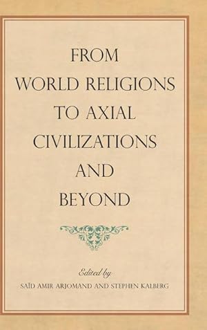 Seller image for From World Religions to Axial Civilizations and Beyond for sale by AHA-BUCH GmbH