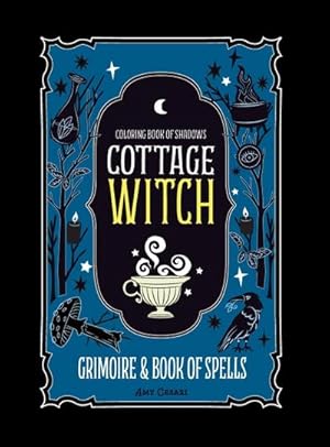 Image du vendeur pour Coloring Book of Shadows : Cottage Witch Grimoire & Book of Spells mis en vente par AHA-BUCH GmbH