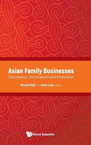 Seller image for Asian Family Businesses : Succession, Governance and Innovation for sale by AHA-BUCH GmbH