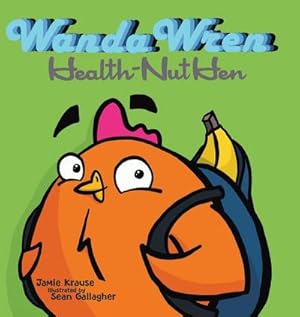 Imagen del vendedor de Wanda Wren : Health-Nut Hen a la venta por AHA-BUCH GmbH