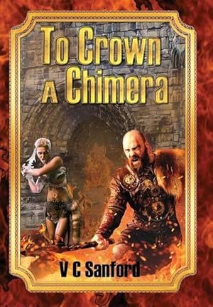 Seller image for To Crown a Chimera for sale by AHA-BUCH GmbH