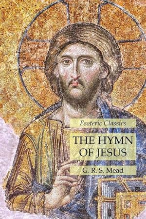 Seller image for The Hymn of Jesus : Esoteric Classics for sale by AHA-BUCH GmbH