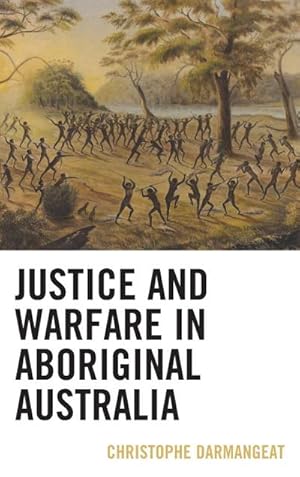 Bild des Verkufers fr Justice and Warfare in Aboriginal Australia zum Verkauf von AHA-BUCH GmbH