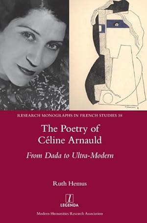 Immagine del venditore per The Poetry of Cline Arnauld : From Dada to Ultra-Modern venduto da AHA-BUCH GmbH