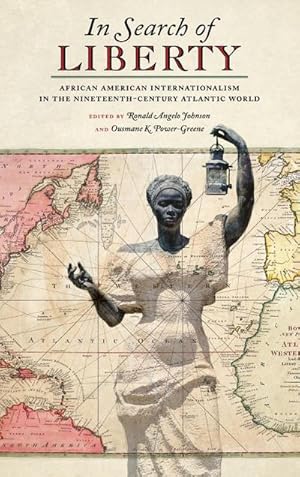 Immagine del venditore per In Search of Liberty : African American Internationalism in the Nineteenth-Century Atlantic World venduto da AHA-BUCH GmbH