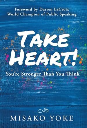 Immagine del venditore per Take Heart! You're Stronger Than You Think venduto da AHA-BUCH GmbH