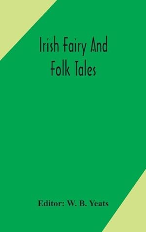 Seller image for Irish fairy and folk tales for sale by AHA-BUCH GmbH