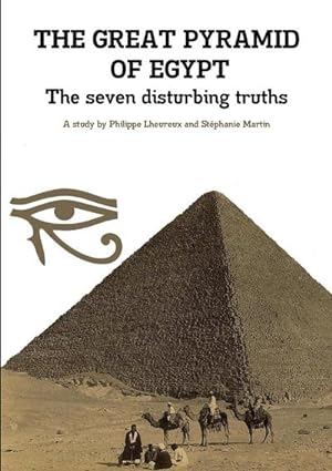 Image du vendeur pour THE GREAT PYRAMID OF EGYPT - The seven disturbing truths mis en vente par AHA-BUCH GmbH