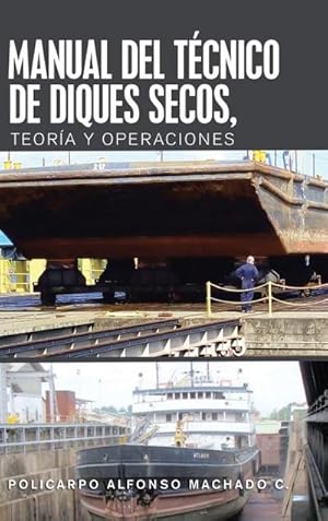 Seller image for Manual Del Tcnico De Diques Secos, Teora Y Operaciones for sale by AHA-BUCH GmbH