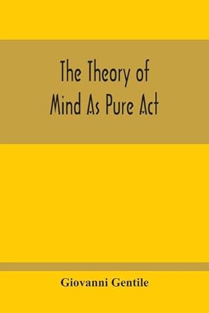 Bild des Verkufers fr The Theory Of Mind As Pure Act zum Verkauf von AHA-BUCH GmbH