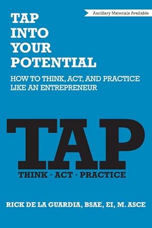 Imagen del vendedor de TAP Into Your Potential : How to Think, Act, and Practice Like an Entrepreneur a la venta por AHA-BUCH GmbH