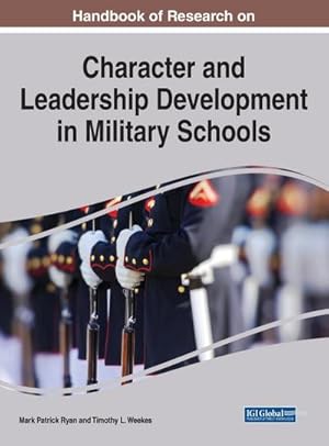 Imagen del vendedor de Handbook of Research on Character and Leadership Development in Military Schools a la venta por AHA-BUCH GmbH