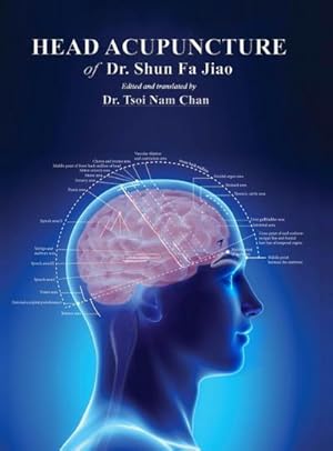 Imagen del vendedor de Head Acupuncture of Dr. Shun Fa Jiao a la venta por AHA-BUCH GmbH