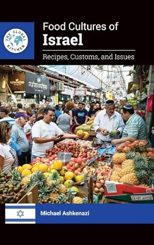 Immagine del venditore per Food Cultures of Israel : Recipes, Customs, and Issues venduto da AHA-BUCH GmbH
